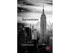 Livro Batmanticism Chad Parmenter (Inglês)