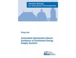 Livro Automated Optimization-Based Synthesis of Distributed Energy Supply Systems de Dr Philip Voll (Inglês)
