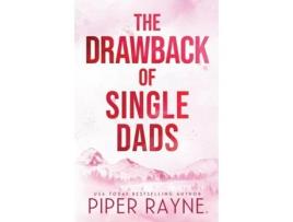 Livro The Drawback of Single Dads de Piper Rayne (Inglês)