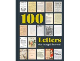 Livro 100 Letters that Changed the World de Colin Salter (Inglês - Capa Dura)