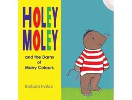 Livro Holey Moley and the Darns of Many Colours de Barbara Hyslop (Inglês - Capa Dura)