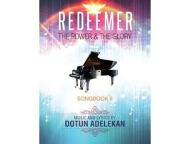 Livro Redeemer the Power & the Glory Songbook 2 Dotun Adelekan (Inglês)
