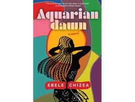 Livro Aquarian Dawn de Ebele Chizea (Inglês)