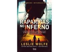 Livro Raparigas no Inferno de Leslie Wolfe (Português)