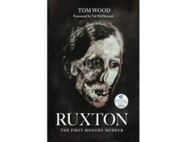Livro Ruxton The First Modern Murder de Tom Wood (Inglês)