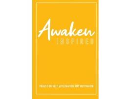 Livro Awaken Inspired: A guided journal for self-exploration and motivation Pamela Reeseg (Inglês)