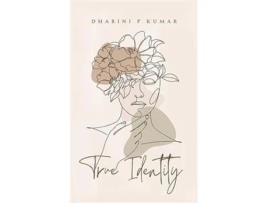Livro True Identity de Dharini P Kumar (Inglês)