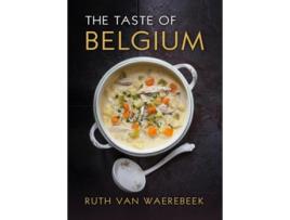 Livro The Taste of Belgium de Ruth van Waerebeek (Inglês - Capa Dura)