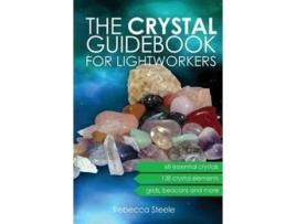Livro The Crystal Guidebook for Lightworkers Rebecca Steele (Inglês)