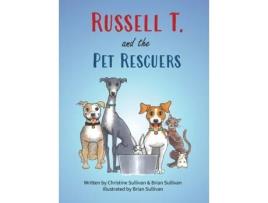 Livro Russell T. and the Pet Rescuers Brian Sullivan, Christine Sullivan (Inglês)