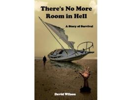 Livro Theres No More Room in Hell A Story of Survival de David Wilson (Inglês)