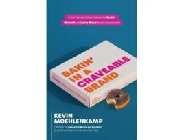 Livro Bakin in a Craveable Brand A Bakers Dozen Idea-Filled Chapters de Kevin Moehlenkamp (Inglês)