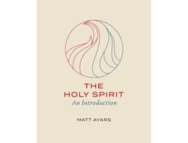 Livro The Holy Spirit de Matt Ayars (Inglês)