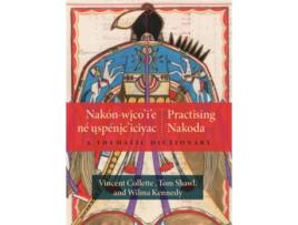 Livro Nakon-wico’i’e ne uspenic’iciyac / Practising Nakoda de Vincent Collette, Tom Shawl et al. (Inglês)