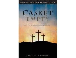 Livro Casket Empty God's Plan Of Redemption Through History: Old Testament Study Guide (paperback Or Softback) Kaminski, Carol (Inglês)