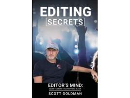 Livro Editing Secrets: Editors Mind: Secrets From The Chopping Block Scott Goldman (Inglês)