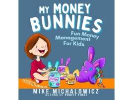 Livro My Money Bunnies: Fun Money Management For Kids Mike Michalowicz (Inglês)