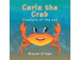Livro Carla the Crab de Wayne Cripps (Inglês)