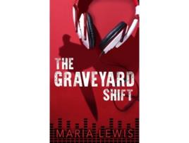 Livro The Graveyard Shift de Maria Lewis (Inglês)