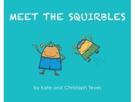 Livro Meet The Squirbles: The Adventures of Percy & Pip Kate Teves, Christoph Teves (Inglês)