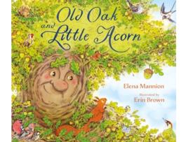 Livro Old Oak and Little Acorn de Elena Mannion (Inglês - Capa Dura)