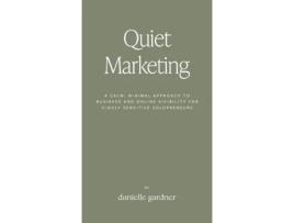 Livro Quiet Marketing Danielle M Gardner (Inglês)