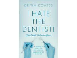 Livro I Hate the Dentist! de Dr Tim Coates (Inglês)