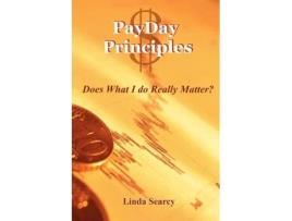 Livro PayDay Principles Does What I Do Really Matter Linda Searcy (Inglês)
