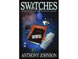 Livro SWITCHES: From the Block to the White House Anthony Johnson (Inglês)