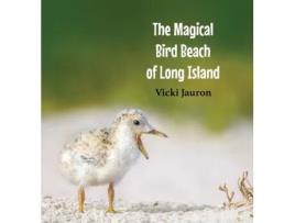 Livro The Magical Bird Beach of Long Island: A Children's Rhyming Picture Book About Shore Birds on Long Island Vicki Jauron (Inglês)