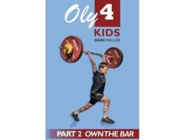 Livro Oly 4 Kids: Part 2 - Own the Bar Dani Waller (Inglês)