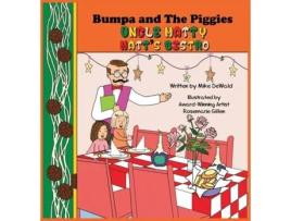 Livro Bumpa and the Piggies: Uncle Matty Matt's Bistro Mike Dewald (Inglês)