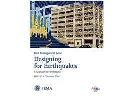 Livro Designing for Earthquakes A Manual for Architects FEMA 454 December 2006 Risk Management Series de Federal Emergency Management Agency (Inglês)