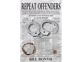 Livro Repeat Offenders de Bill Bonvie (Inglês)