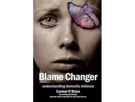 Livro Blame Changer understanding domestic violence de Carmel Therese OBrien (Inglês)