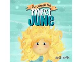 Livro Meet June A childrens book about Fathers Day friendship and the start of summer The Calendar Kids de April Martin (Inglês)
