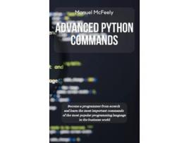 Livro Advanced Python Commands de Manuel McFeely (Inglês - Capa Dura)
