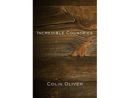 Livro Incredible Countries A gathering of poems de Colin Oliver (Inglês)