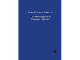 Livro Untersuchungen zur Sinnespsychologie German Edition de Franz Clemens Brentano (Alemão)