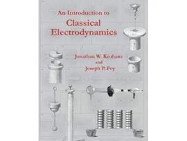 Livro An Introduction to Classical Electrodynamics de Jonathan W Keohane Joseph P Foy (Inglês)