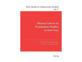 Livro Diverse Voices in Translation Studies in East Asia New Trends in Translation Studies de Nana Sato-Rossberg e Akiko Uchiyama (Inglês)
