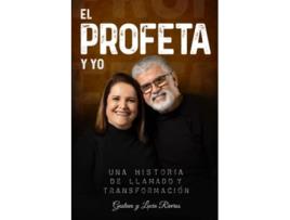 Livro EL PROFETA Y YO Una historia de llamado y transformación Spanish Edition de Gustavo Adolfo Riveros e Lucia Beatriz Posada (Espanhol)