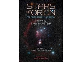 Livro Stars of Orion An Astronomy Special Hosted by The Hunter de Andy Oppenheimer (Inglês)