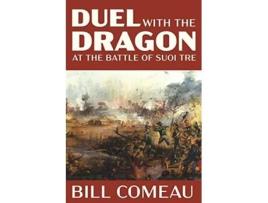 Livro Duel with The Dragon at The Battle of Suoi Tre de Bill Comeau (Inglês)