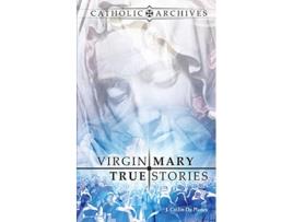 Livro Virgin Mary True Stories Catholic Archives de Jacques Collin de Plancy (Inglês)