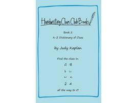 Livro Handwriting Clues Club Book 2 AZ Dictionary of Clues Handwriting Clues Club Books de Judy Kaplan (Inglês - Capa Dura)