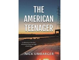 Livro The American Teenager de Nick Umbarger (Inglês)