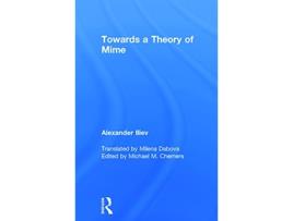 Livro Towards a Theory of Mime de Alexander Iliev (Inglês - Capa Dura)
