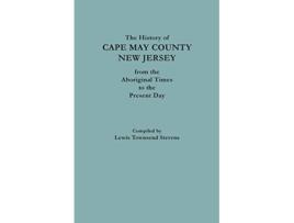 Livro The History of Cape May County New Jersey From Aboriginal Times to the Present Day No 9566 de Lewis Townsend Stevens (Inglês)