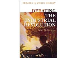 Livro Debating the Industrial Revolution Debates in World History de Peter N Stearns (Inglês)